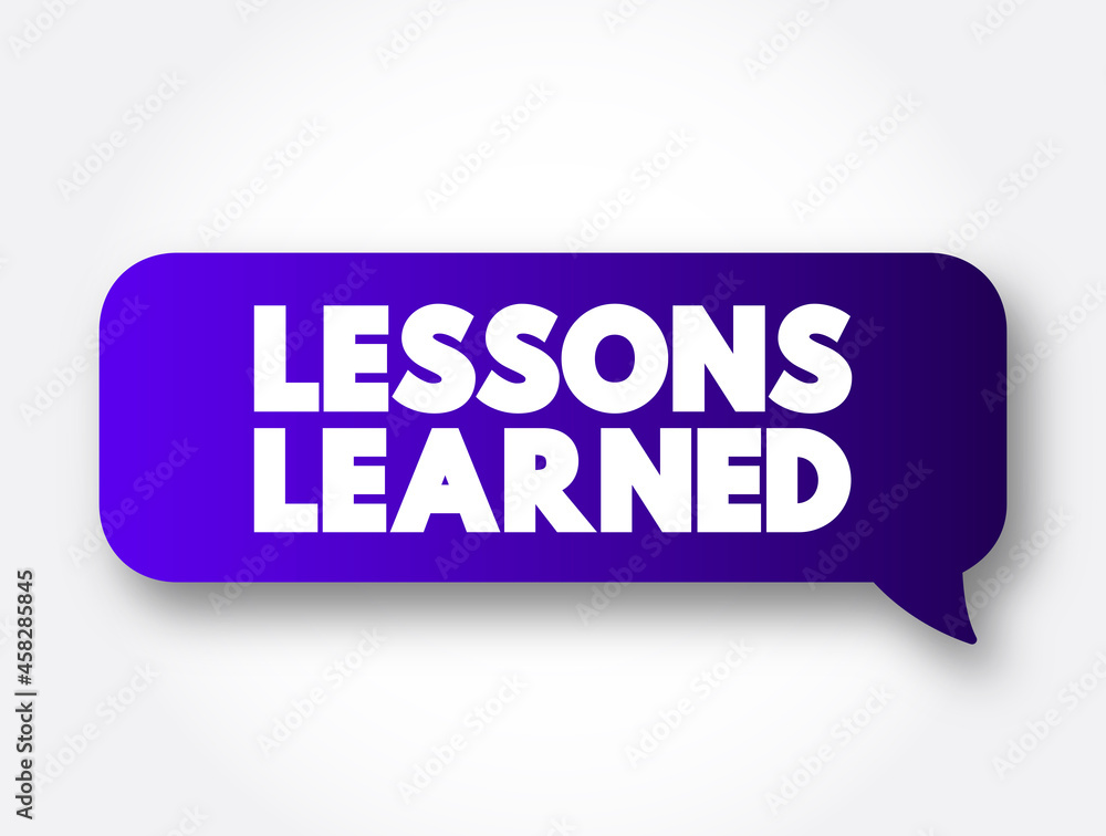 Lessons Learned text message bubble, concept background Lessons Learned text message bubble, concept background