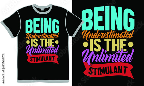 being underestimated is the unlimited stimulant, success quotes, positive thinking, positive attitude, happy lifestyle design, never underestimate yourself or your abilities vintage clothing
