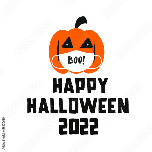 Vector illustration with cute pumpkin wearing face mask. Hand drawn lettering quote. Happy Halloween cartoon pumpkin. 