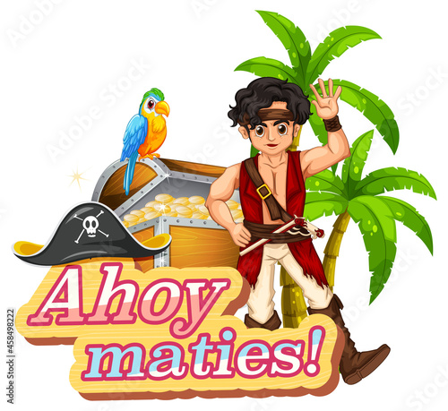 Pirate slang concept with Ahoy Maties font and a pirate cartoon character photo