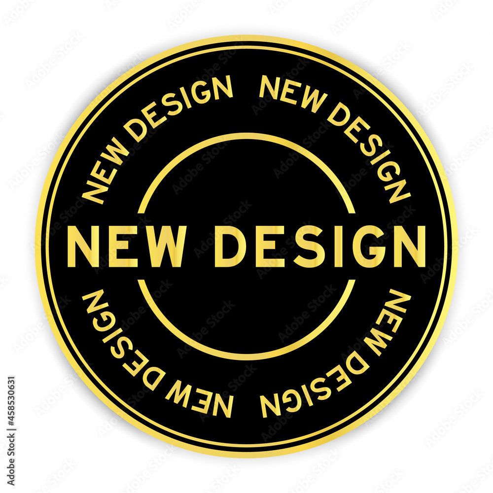 Black and gold color round label sticker with word new design on white background Black and gold color round label sticker with word new design on white background