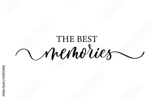 The best memories. Modern calligraphy inscription. Wall art decor. Design wedding photo album. photo
