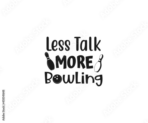Less talk more bowling SVG  Bowling Pin  bowling alley  bowling alley game  bowling alley meaning