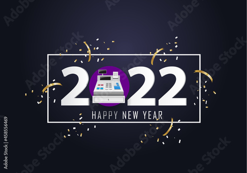 happy new year 2022. 2022 with cash register 