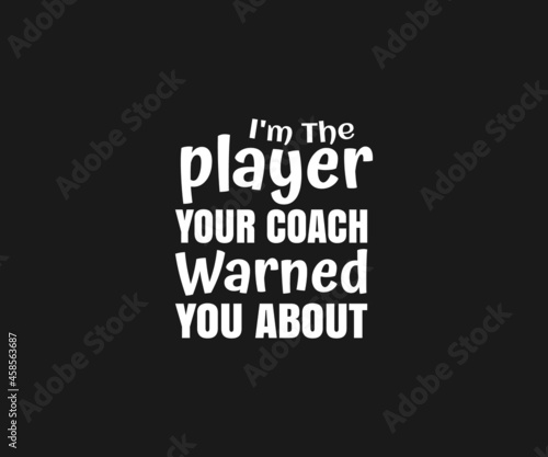  I'm The player your coach warned you about svg, Hockey Quotes Svg, ice hockey rules, ice hockey players, Hockey life clip art 