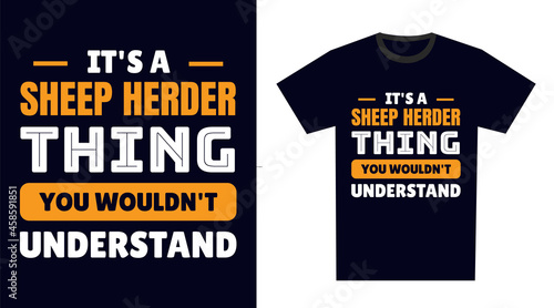 sheep herder T Shirt Design. It's a sheep herder Thing, You Wouldn't Understand