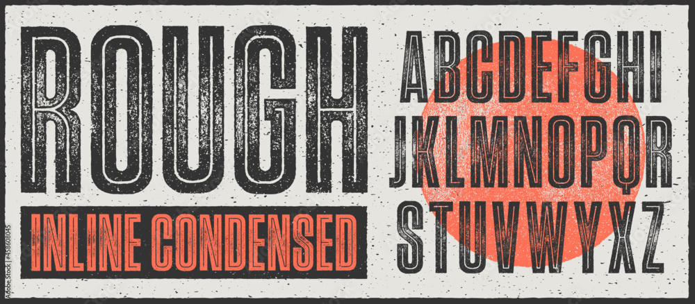 Rough Inline Condensed Font. Works well at small sizes. Detailed individually textured characters with an eroded rough letterpress print texture. Unique design font - obrazy, fototapety, plakaty 