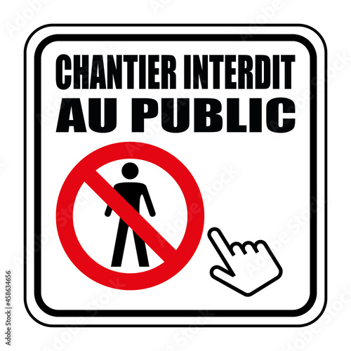 Logo chantier interdit au public.