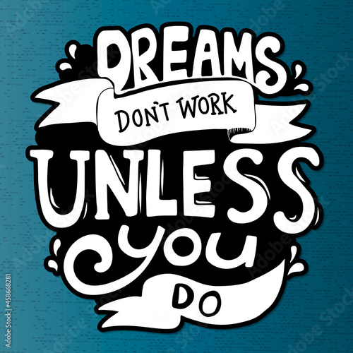 Motivational quote dreams don't work unless you do vector sticker