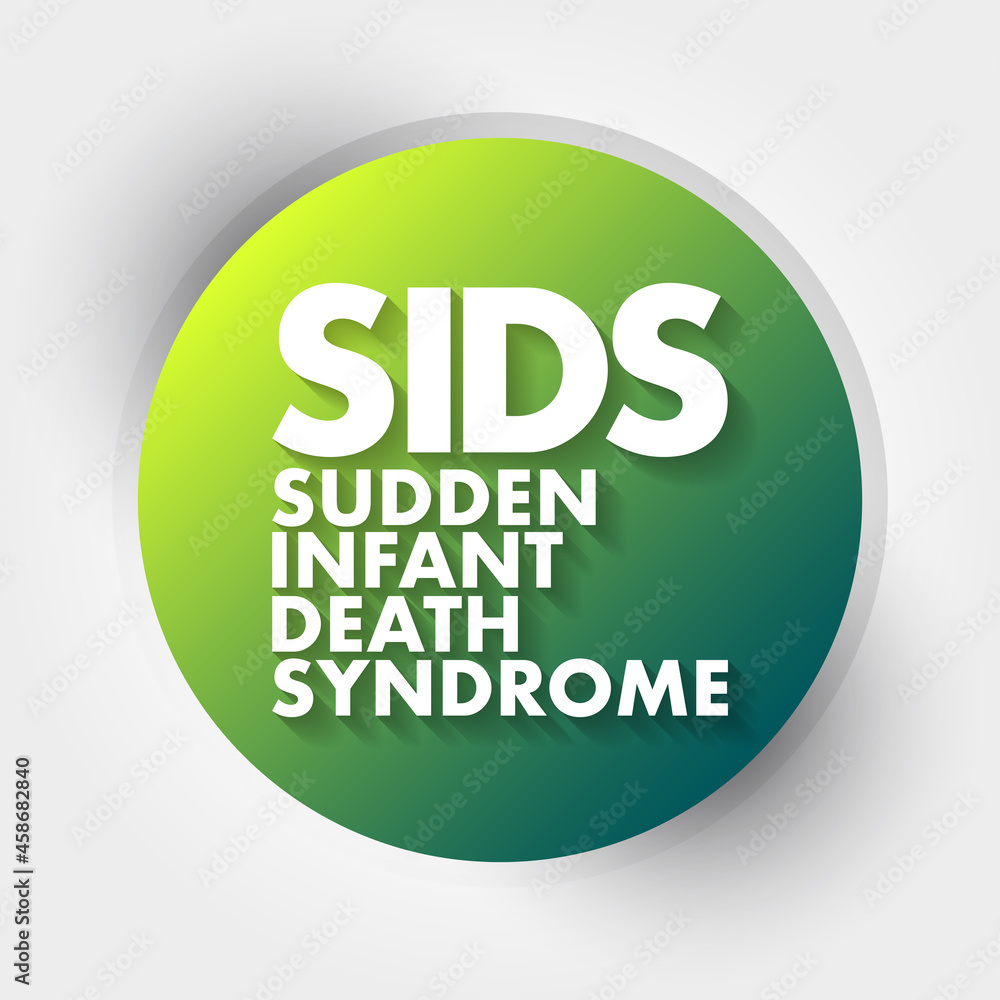 SIDS - Sudden Infant Death Syndrome acronym, medical concept background SIDS - Sudden Infant Death Syndrome acronym, medical concept background