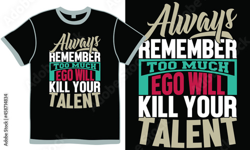 always remember too much ego will kill your talent, remember the name lyrics, talent i will always love you, hard work beats talent examples 