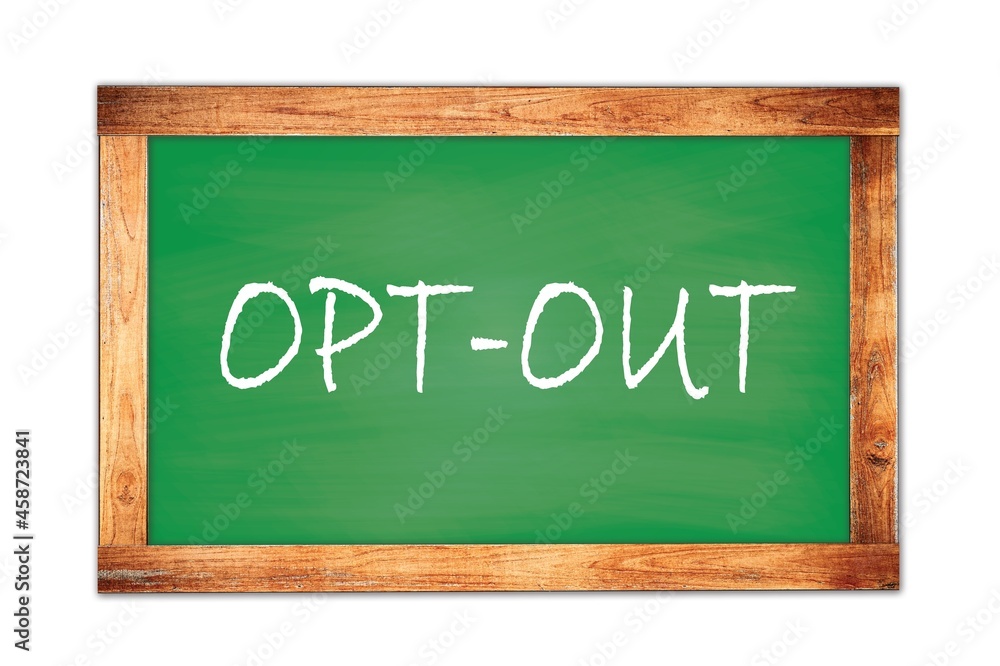 OPT-OUT text written on green school board. OPT-OUT text written on green school board.