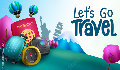 Travel international vector background design. Let's go travel text with tourist destination landmark and travelling elements for worldwide trip and tour visit. Vector illustration.
