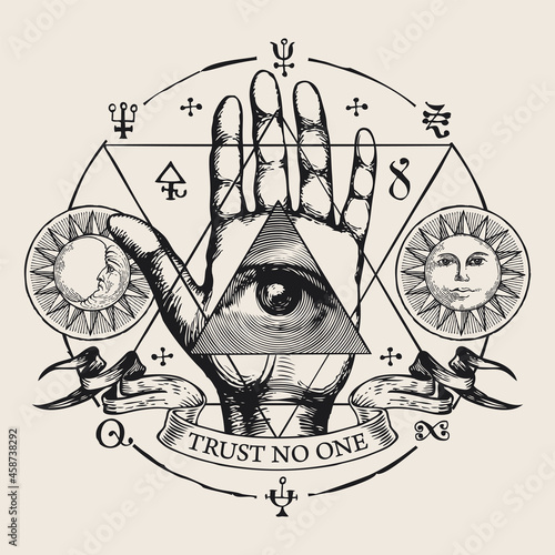 Hand-drawn round vector emblem with all-seeing eye of God on an open palm. Human hand with eye of Providence in a triangle, sun, moon, esoteric symbols, alchemical signs and inscription Trust no one