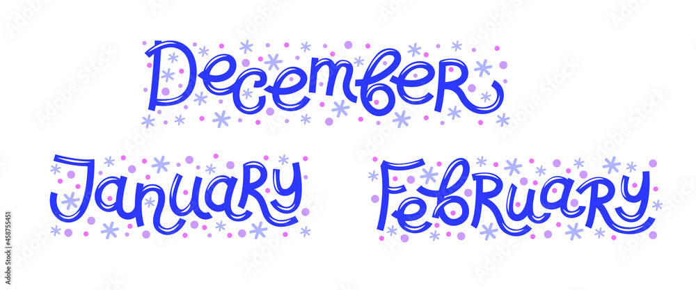 Vector set with snowflakes words Winter months - December, January, February. Cartoon letter winter months