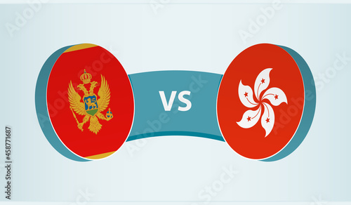 Montenegro versus Hong Kong, team sports competition concept.