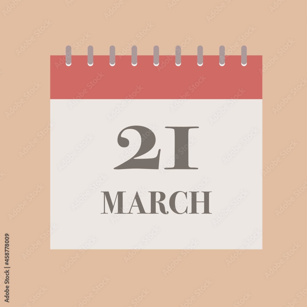 March 21 First spring day calendar flat style vector icon illustration March 21 First spring day calendar flat style vector icon illustration