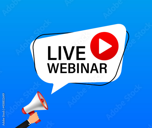 Live webinar button or banner element - vector megaphone catchy dialog message box with Play button and text - isolated template