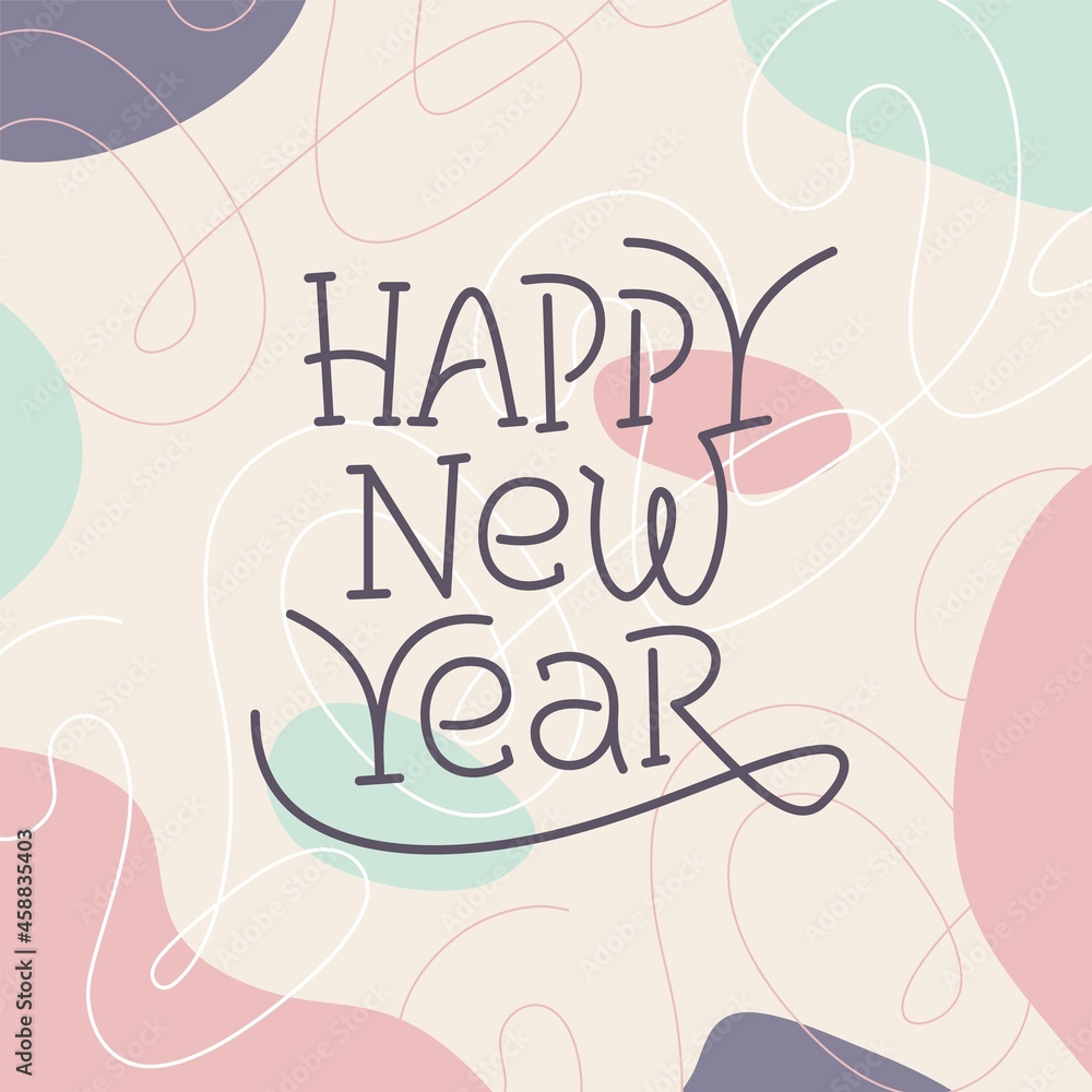 Obraz premium Happy New Year lettering on modern vector background with simple shapes. Greeting card design template with typography label