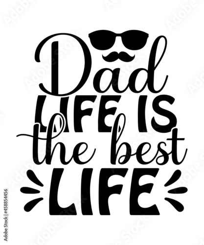 Dad svg, father svg, Fathers day svg, daddy svg, best dad ever svg, best dad svg,Dad Svg, Father Svg, Dad life Svg, Dad Bundle svg, Father’s Day Svg,Dad svg, fathers day svg, father’s day svg, daddy s