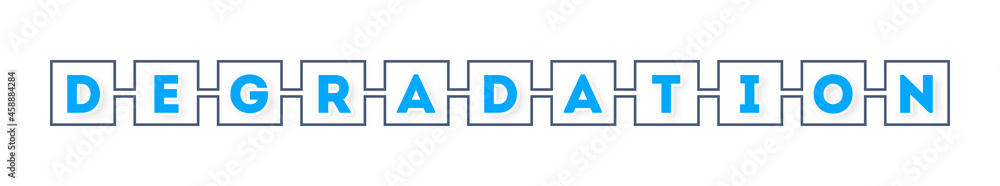 Degradation - text written in boxes on white background Degradation - text written in boxes on white background