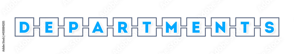 Departments - text written in boxes on white background Departments - text written in boxes on white background