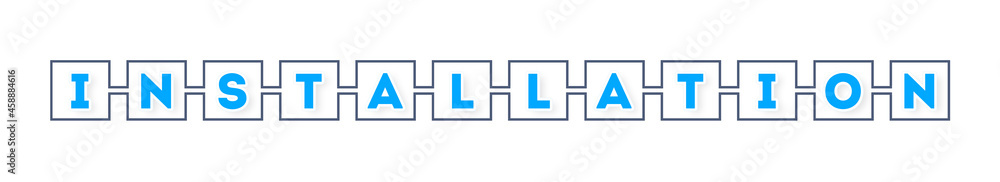 Installation - text written in boxes on white background Installation - text written in boxes on white background