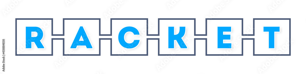 Racket - text written in boxes on white background Racket - text written in boxes on white background