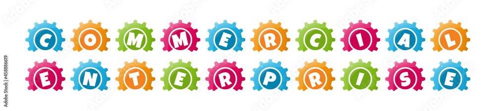 Commercial Enterprise - text written inside colorful gears on white background Commercial Enterprise - text written inside colorful gears on white background