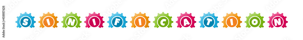 Sinification - text written inside colorful gears on white background Sinification - text written inside colorful gears on white background