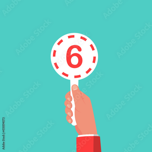 Score card 6. Number table. Digit rating on a scorecard. Human hand holding score card. Colored scorecards. Juries assessment on competition. Judges hold score. Vector design. Isolated on background.