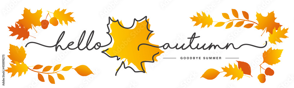 Hello Autumn goodbye summer handwritten line design typography calligraphy vintage autumn leafs isolated on white background Hello Autumn goodbye summer handwritten line design typography calligraphy vintage autumn leafs isolated on white background