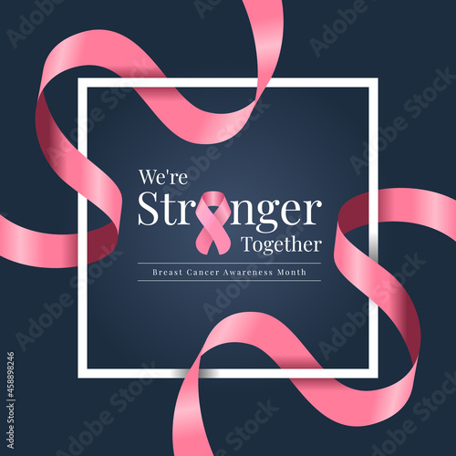 We are stronger together, Breast cancer awareness month text in white frame with pink ribbon roll waveing around on dark blue background vector design