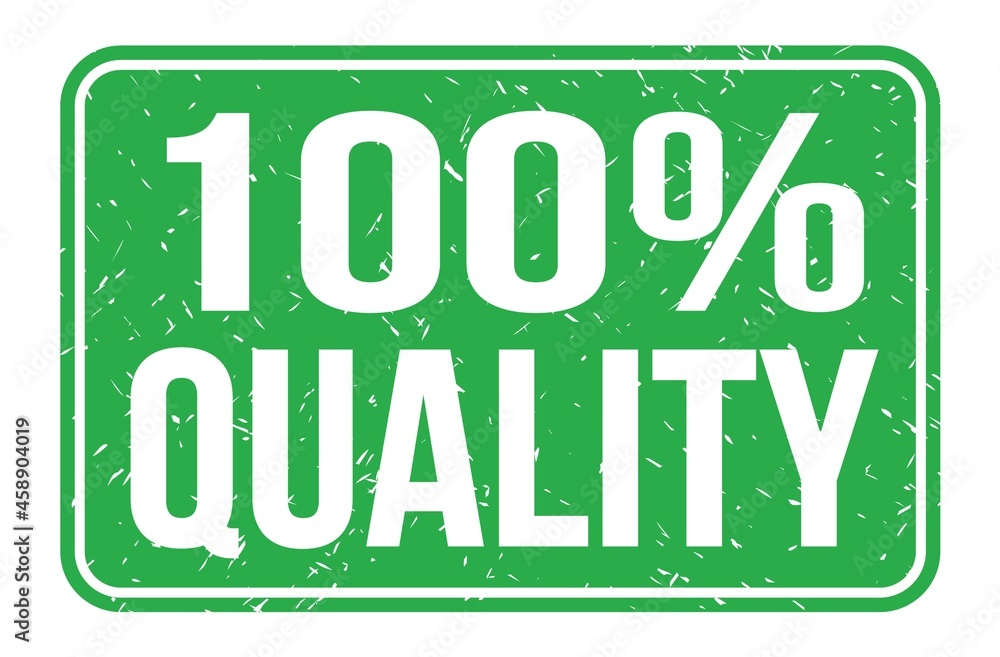 100% QUALITY, words on green rectangle stamp sign 100% QUALITY, words on green rectangle stamp sign