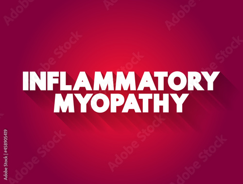 Inflammatory myopathy text quote, medical concept background