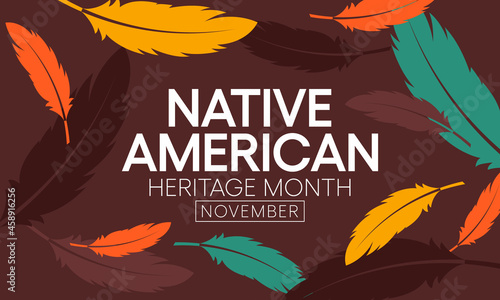 Photo Native American heritage month is observed every year in November, to recognize the achievements and contributions of Native Americans