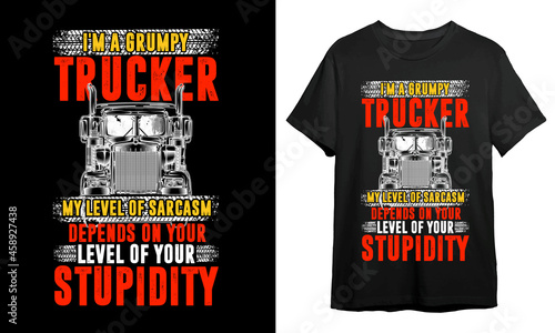 I'm a Trucker my level of sarcasm depends on your level of stupidity, Trucker T-shirt Design, Vintage, Vector Artwork, T-shirt Design Idea, 