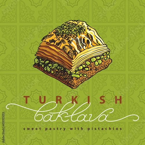 Vector illustration of baklava with the pistachios on a green background. Food illustration for design, menu, cafe billboard. Handwritten lettering. photo