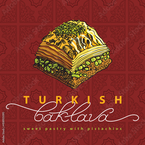 Vector illustration of baklava with the pistachios on a burgundy background. Food illustration for design, menu, cafe billboard. Handwritten lettering.
