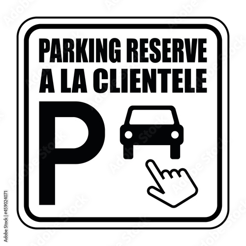 Logo parking réservé à la clientèle.