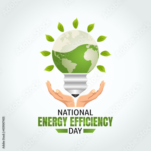vector graphic of national energy efficiency day good for national energy efficiency day celebration. flat design. flyer design.flat illustration.