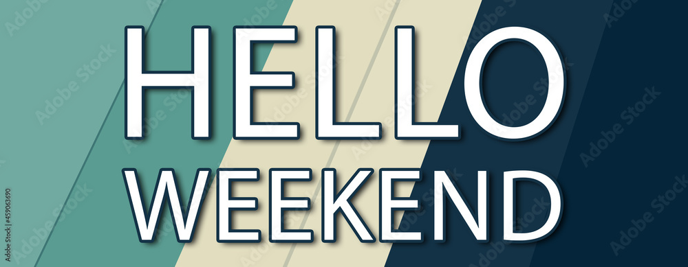 Hello Weekend - text written on multicolor striped background