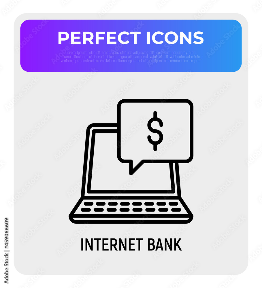 Internet bank thin line icon: open laptop with speech bubble and dollar sign. Modern vector illustration. Internet bank thin line icon: open laptop with speech bubble and dollar sign. Modern vector illustration.