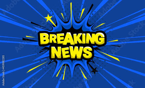 Breaking news in pop art comics speech bubble on blue background. Vector design.