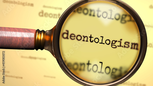 Obraz na plátně Deontologism and a magnifying glass on English word Deontologism to symbolize st