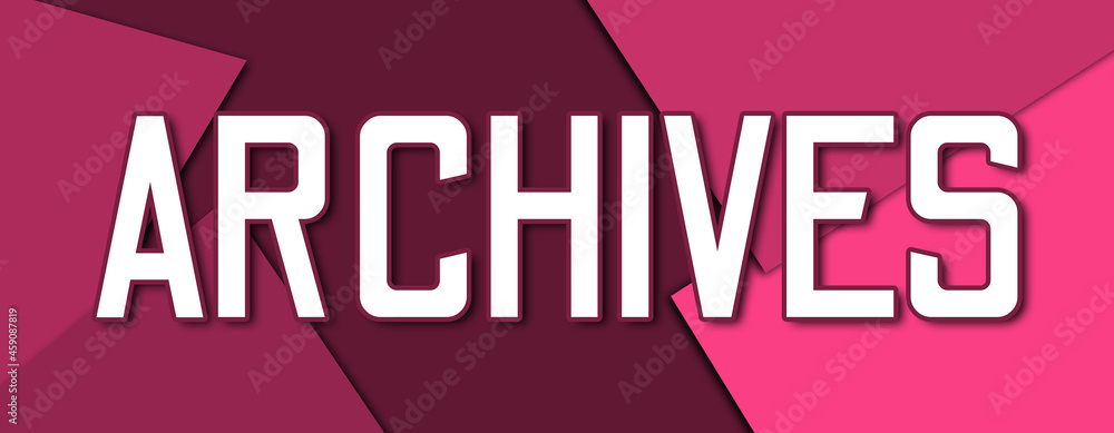 Archives - text written on pink paper background