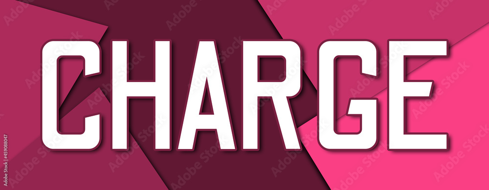 Charge - text written on pink paper background