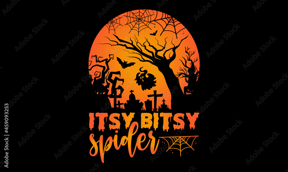 Itsy bitsy spider - Halloween t shirts design, Hand drawn lettering phrase, Calligraphy t shirt design, Isolated on white background, svg Files for Cutting Cricut and Silhouette, EPS 10, card, flyer