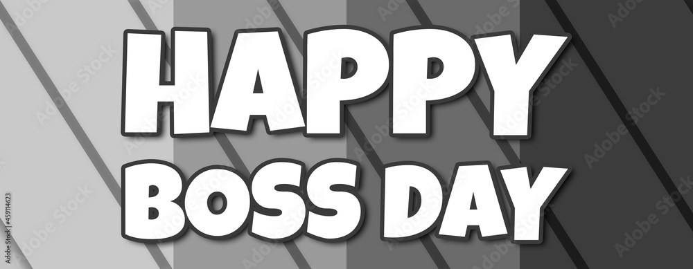 happy boss day - text written on striped grey background
