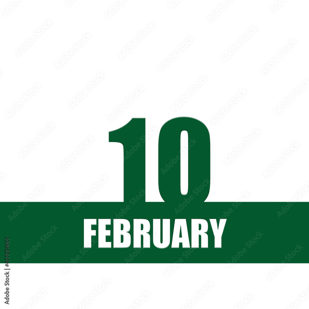 february 10. 10th day of month, calendar date.Green numbers and stripe with white text on isolated background. Concept of day of year, time planner, winter month. february 10. 10th day of month, calendar date.Green numbers and stripe with white text on isolated background. Concept of day of year, time planner, winter month.